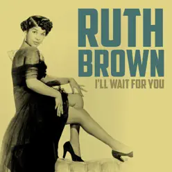 I'll Wait for You - Single - Ruth Brown