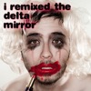 The Delta Mirror