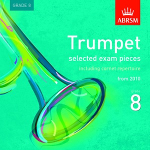 Trumpet Exam Pieces from 2010, ABRSM Grade 8