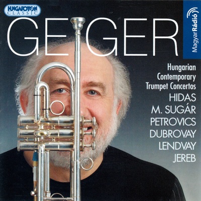 Hungarian Contemporary Trumpet Concertos (Hungaroton Classics)