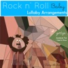 Rock N' Roll Baby Lullaby Ensemble