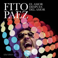 El Amor Después del Amor (En Vívo) - Single - Fito Páez