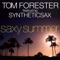 Saxy Summer (Original Mix) (feat. Syntheticsax) - Tom Forester lyrics