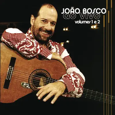 Na Esquina, Vol. 1 & 2 (Ao Vivo) - João Bosco Na Esquina, Vol. 1 & 2 (Ao Vivo) - João Bosco