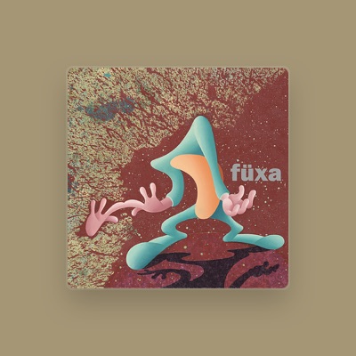 Listen to Fuxa, watch music videos, read bio, see tour dates & more!