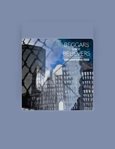 Dengarkan Beggars Made Believers, tonton video musik, baca bio, lihat tanggal tur & lainnya!