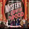 The Mystery of Edwin Drood - The 2013 New Broadway Cast - Both Sides of the Coin (feat. Will Chase & Jim Norton)