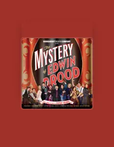 收听 The Mystery of Edwin Drood - The 2013 New Broadway Cast、观看音乐视频、阅读小传、查看巡演日期等 ！