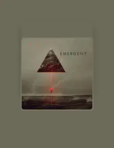 Ascolta Emergent, guarda video musicali, leggi la biografia, vedi le date del tour & altro!
