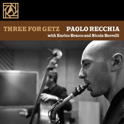 Three for Getz (feat. Enrico Bracco & Nicola Borrelli)