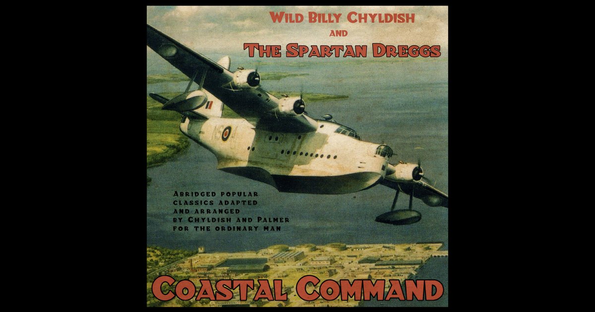 ‎Coastal Command - Album van Wild Billy Childish & The Spartan Dreggs ...
