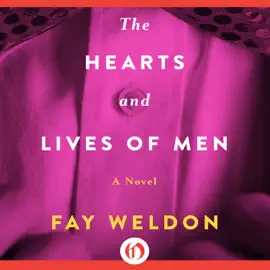 The Hearts and Lives of Men: A Novel (Unabridged)