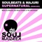 Supernatural (Dany Cohiba & the Henchmen Remix) - Soulbeats & Majuri lyrics