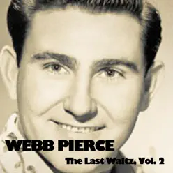The Last Waltz, Vol. 2 - Webb Pierce