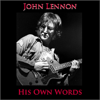 His Own Words - John Lennon