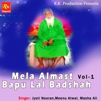 Mela Almast Bapu Lal Badshah, Vol. 1 - Jyoti Nooran, Meenu Atwal & Masha Ali