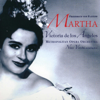 Friedrich von Flotow: Martha - Victoria de los Ángeles, The Metropolitan Opera Orchestra & Nino Verchi