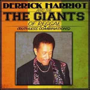 Derrick Harriott & the Giants of Reggae (Ruthless Combinations)