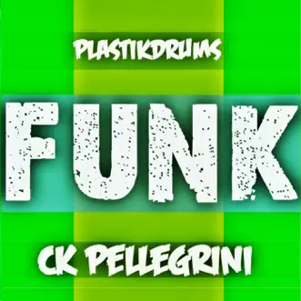 Funk - Single by CK Pellegrini album reviews, ratings, credits