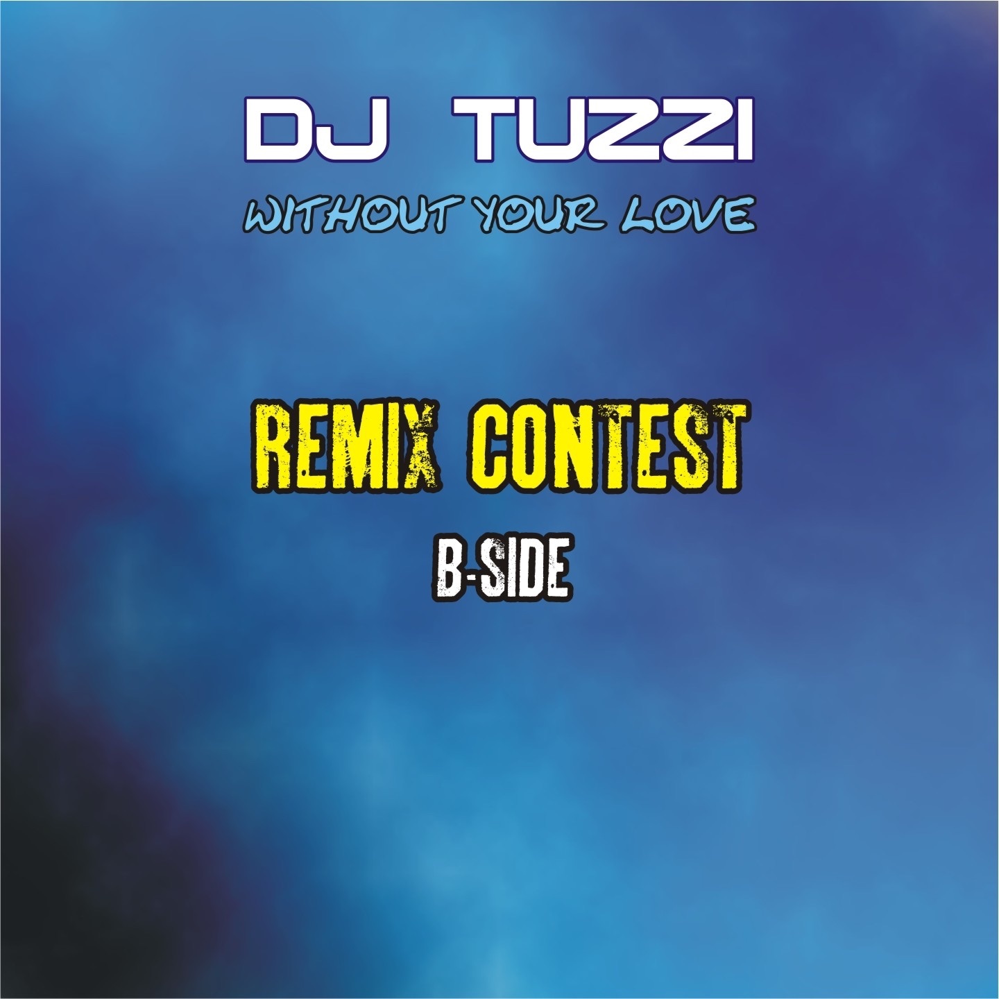 Without Your Love (Contest Remix - B-Side)