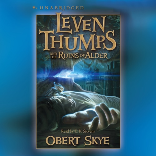 Leven Thumps and the Ruins of Alder: Leven Thumps, #5 (Unabridged) cover