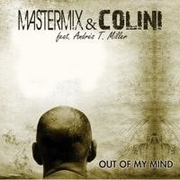 Out of My Mind (feat. Andrès T. Miller) - Single - Mastermix & Colini