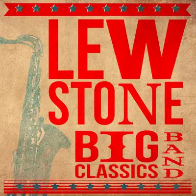 Big Band Classics - Lew Stone Big Band Classics - Lew Stone