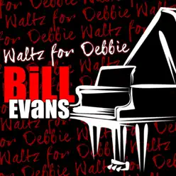 Waltz for Debbie (Live) [Remastered] - Bill Evans