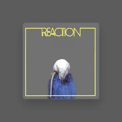 Listen to Reaction, watch music videos, read bio, see tour dates & more!