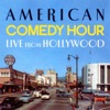 American Comedy Hour - Live From Hollywood