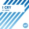 I Cry - MC Joe & The Vanillas lyrics