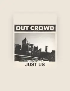 Dengarkan Out Crowd, tonton video musik, baca bio, lihat tanggal tur & lainnya!