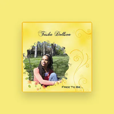 Listen to Tasha Dollson, watch music videos, read bio, see tour dates & more!