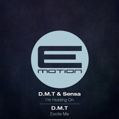 I'm Holding On/Excite Me - Single