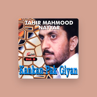 Listen to Tahir Mahmood Nayyar, watch music videos, read bio, see tour dates & more!