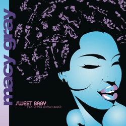 Macy Gray - Sweet Baby (feat. Erykah Badu)