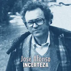 Incerteza - Single - José Afonso Incerteza - Single - José Afonso