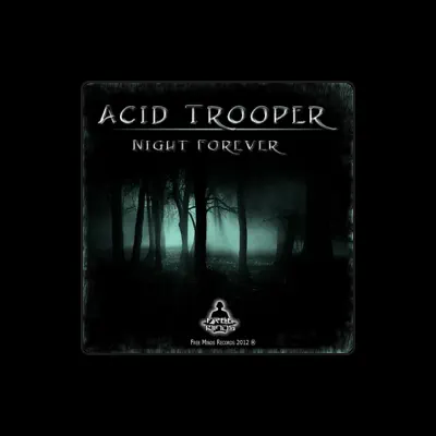 Listen to Acid Trooper, watch music videos, read bio, see tour dates & more!