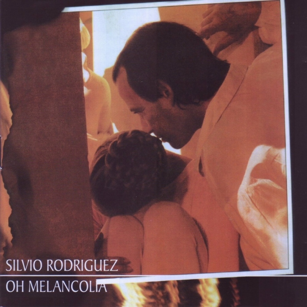 Oh Melancolía by Silvio Rodríguez album cover