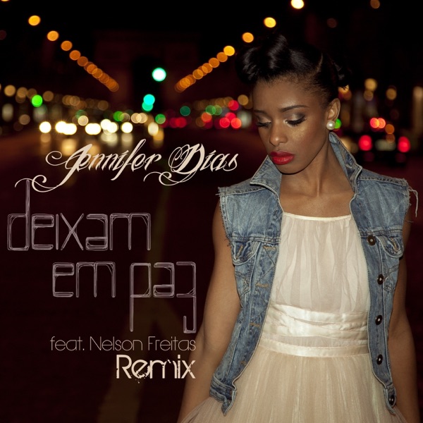 Deixam Em Paz (feat. Nelson Freitas) [Remix] - Single