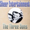 Sheer Entertainment the Three Suns, 2013