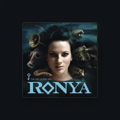 Listen to Ronya, watch music videos, read bio, see tour dates & more!