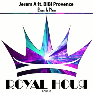 Bass Is Now (feat. BIBI Provence) - Single