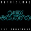 Is This Love (feat. Jordin Sparks) [Remixes] - EP