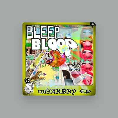 Listen to Bleep Bloop, watch music videos, read bio, see tour dates & more!