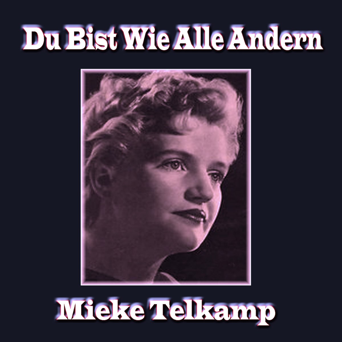 ‎du Bist Wie Alle Andern Album By Mieke Telkamp Apple Music 6825