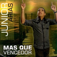 Junior Arias - Mas Que Vencedor