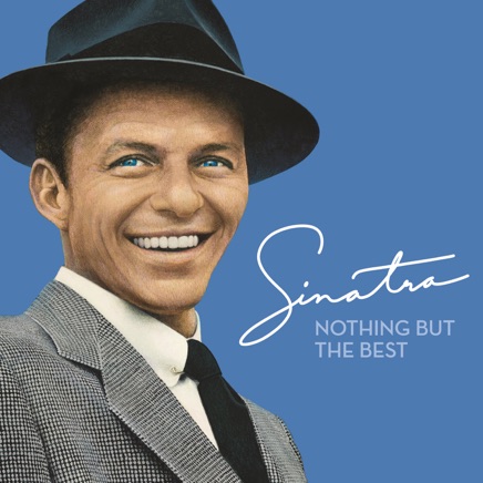 Frank Sinatra - Nothing But the Best (Remastered) Zip