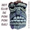 Hot Club de Pom Pom Gali