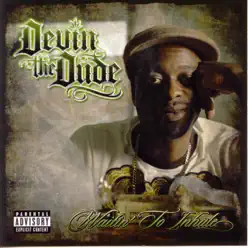 Waitin' to Inhale - Devin The Dude